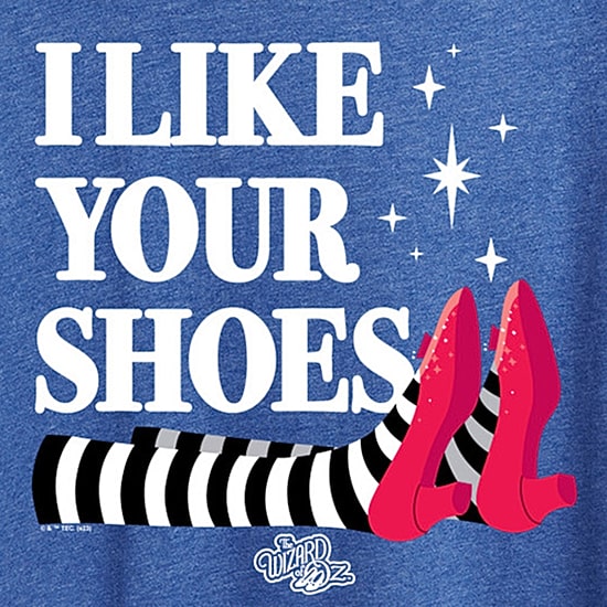 I Like Your Shoes Ruby Slippers Womens Crew Neck Short Sleeve Regular Fit The Wizard of Oz Graphic T-Shirt