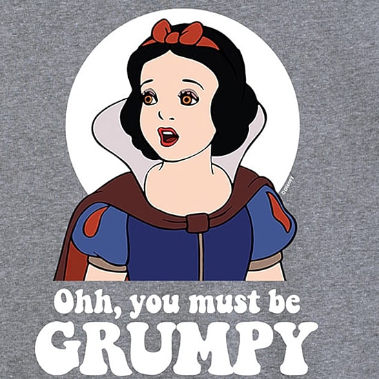 You Must Be Grumpy Womens Crew Neck Short Sleeve Regular Fit Snow White Graphic T-Shirt