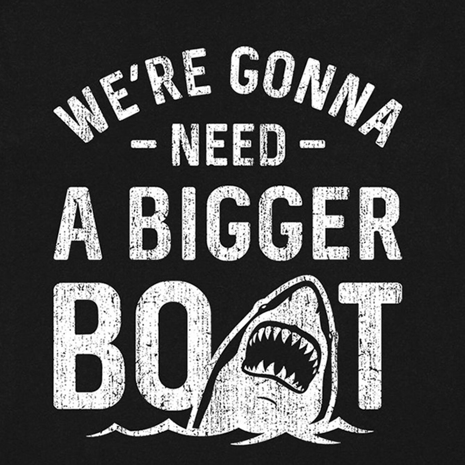 Need A Bigger Boat Shark Distressed Mens Crew Neck Short Sleeve Regular Fit Graphic T-Shirt
