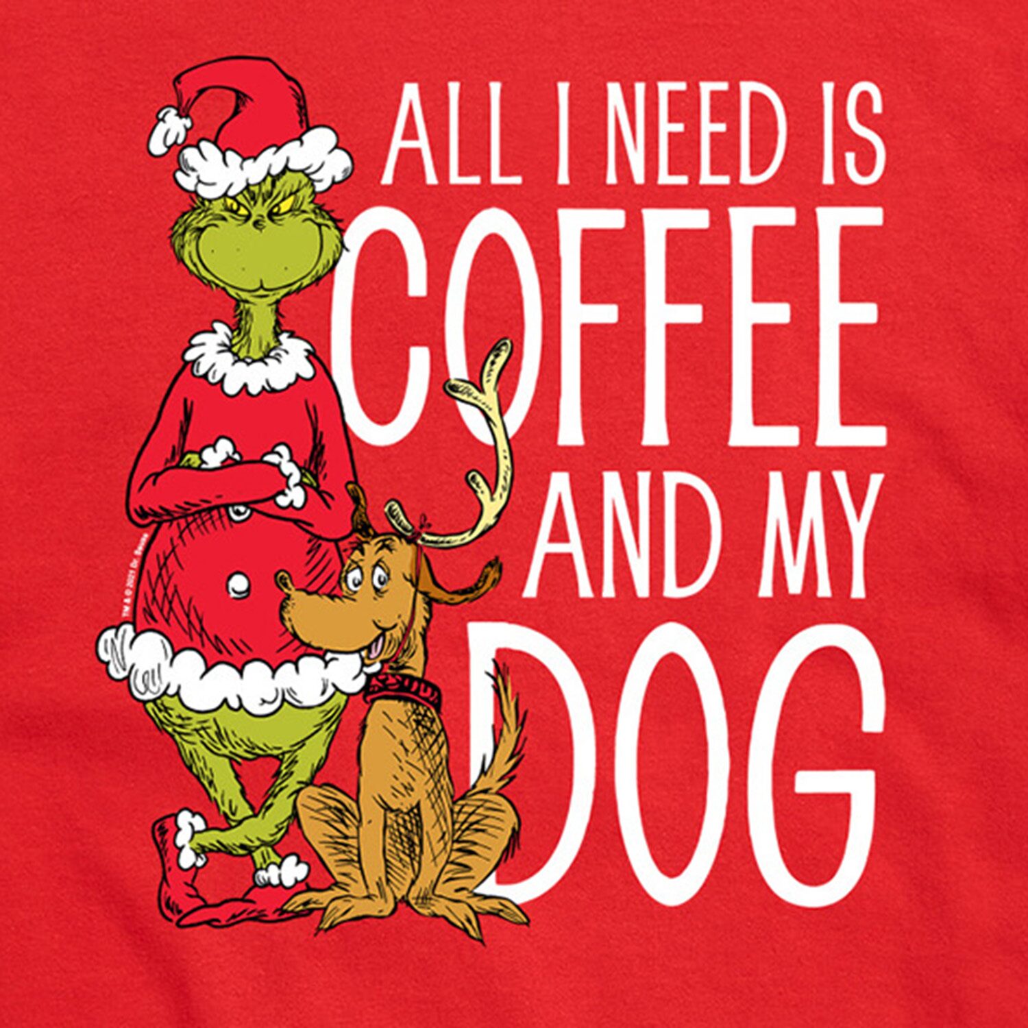 All I Need Is Coffee and My Dog Mens Crew Neck Short Sleeve Regular Fit Grinch Big Tall Graphic T-Shirt