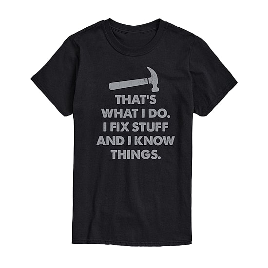 Fix Stuff And I Know Things Mens Crew Neck Short Sleeve Regular Fit Big and Tall Graphic T-Shirt