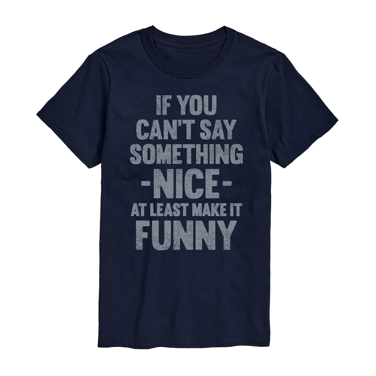 If You Can'T Say Something Nice Mens Crew Neck Short Sleeve Regular Fit Big and Tall Graphic T-Shirt
