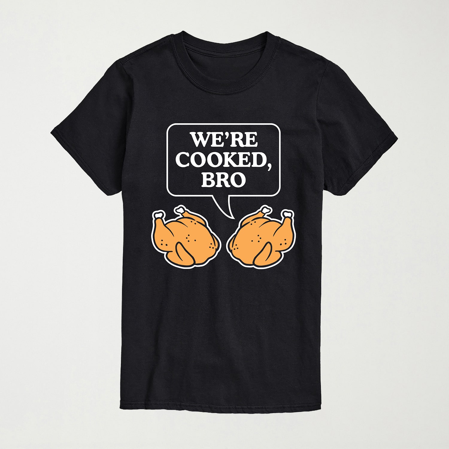 Were Cooked Bro Thanksgiving Turkeys Mens Crew Neck Short Sleeve Regular Fit Big and Tall Graphic T-Shirt