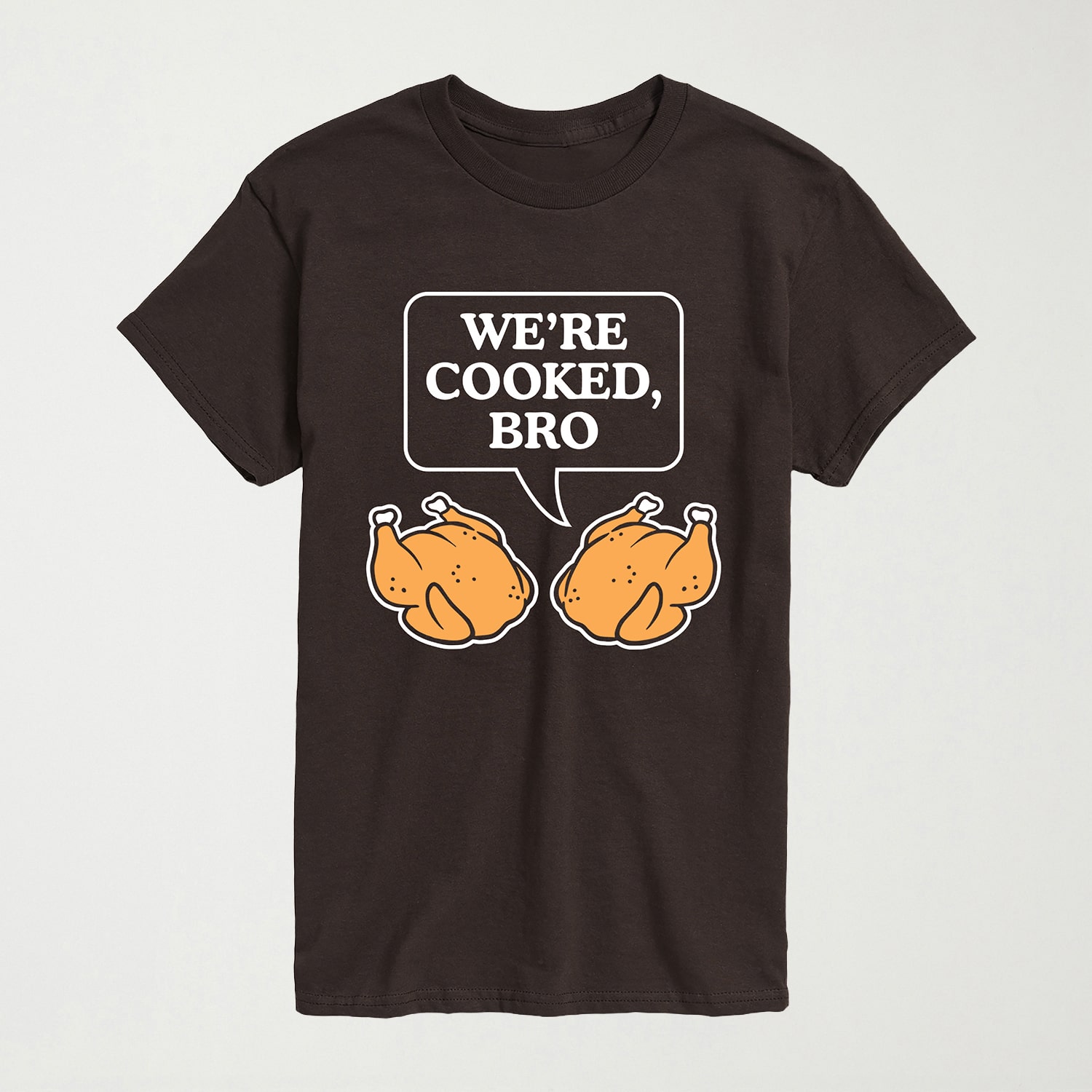 Were Cooked Bro Thanksgiving Turkey Mens Crew Neck Short Sleeve Regular Fit Graphic T-Shirt