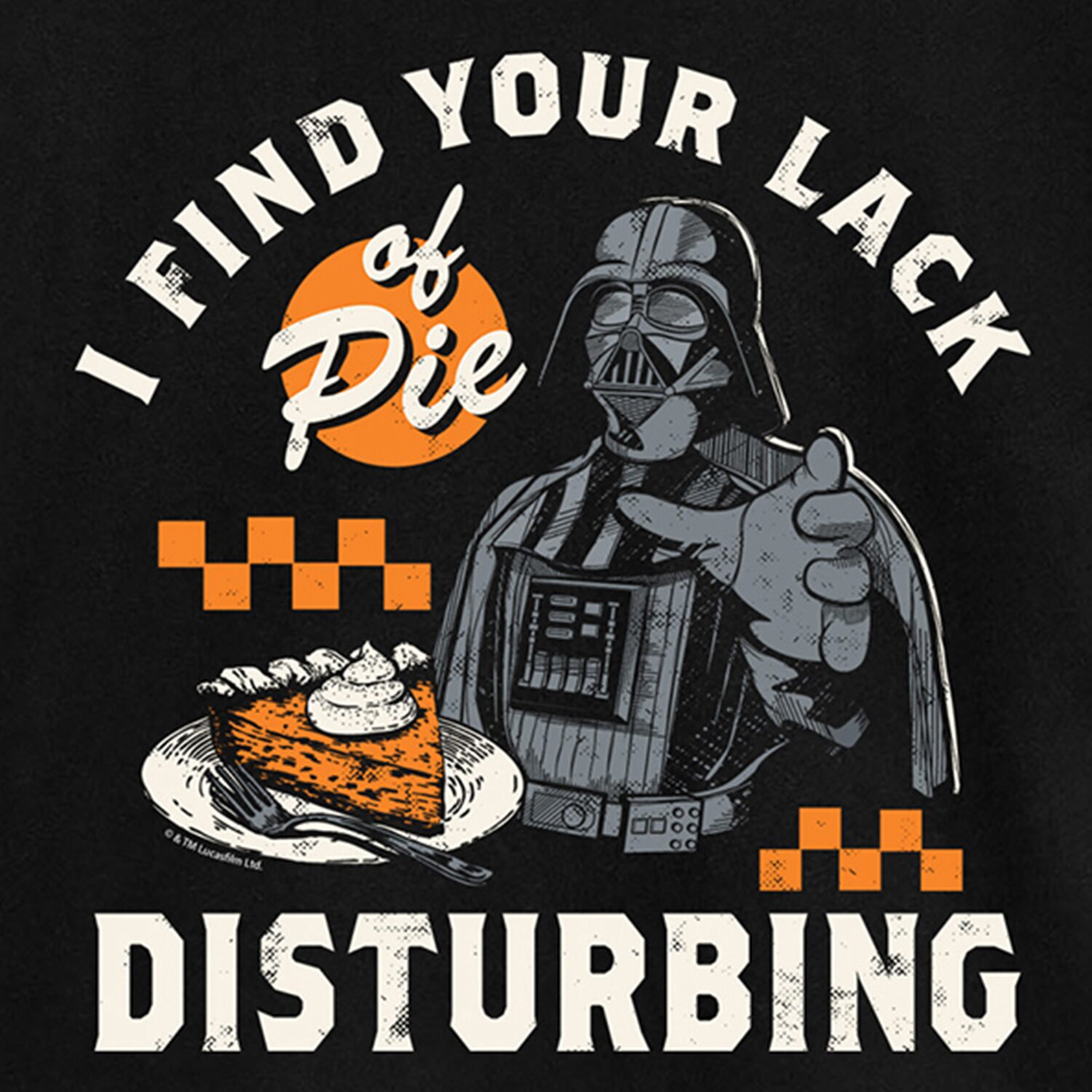 I Find Your Lack Of Pie Disturbing Womens Crew Neck Short Sleeve Regular Fit Graphic T-Shirt