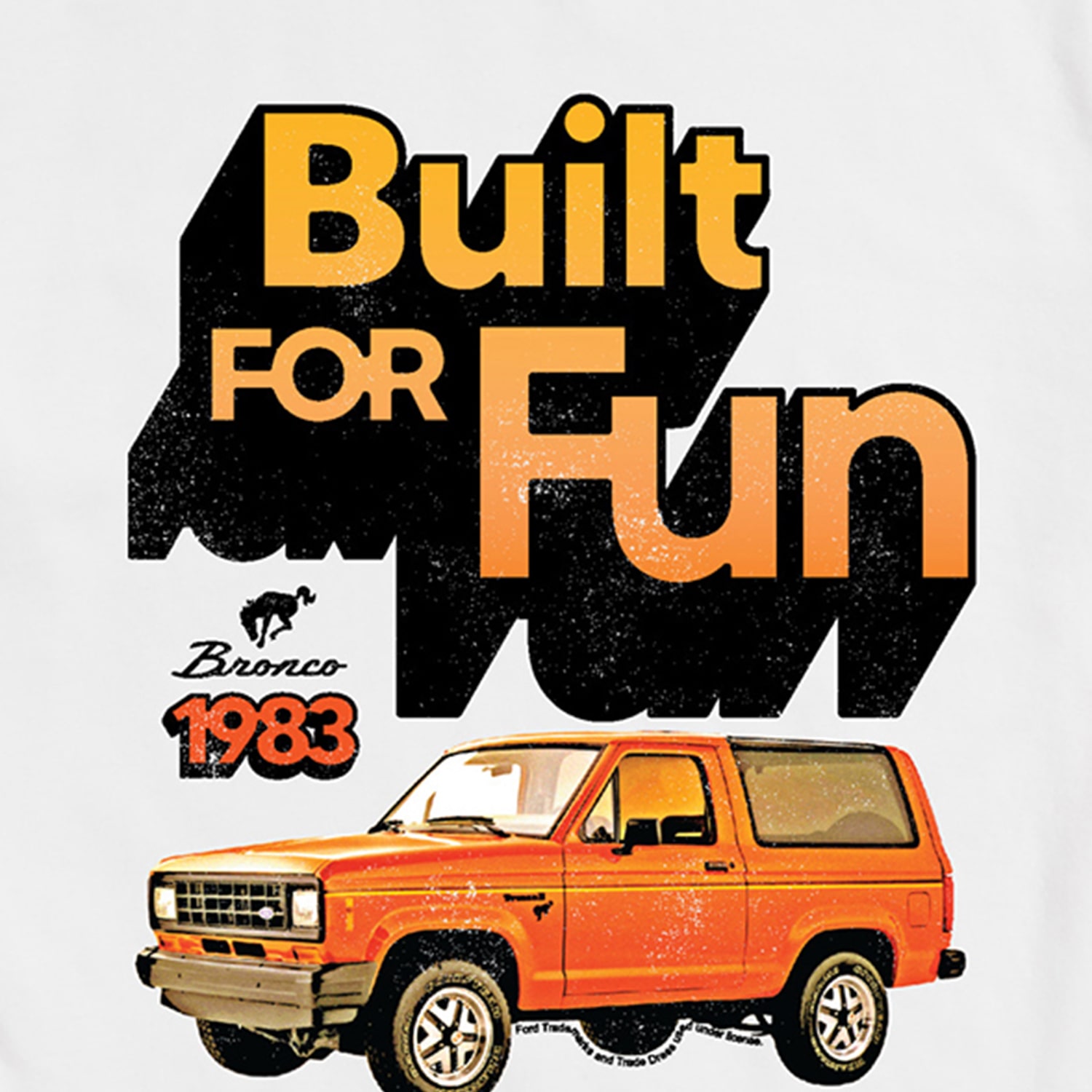 1983 Ford Bronco Built For Fun Mens Crew Neck Short Sleeve Regular Fit Big and Tall Graphic T-Shirt