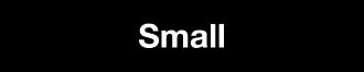 small