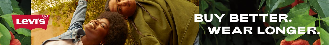 BUY BETTER WEAR LONGER