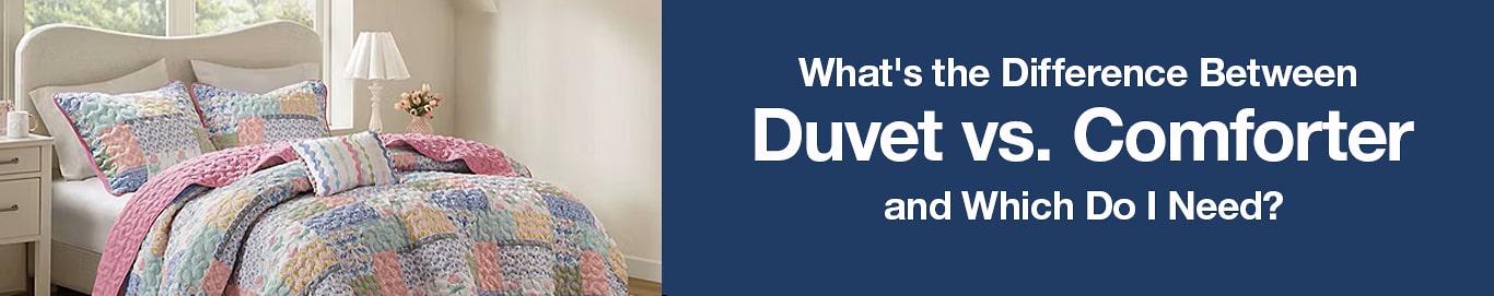 Duvet vs. Comforter