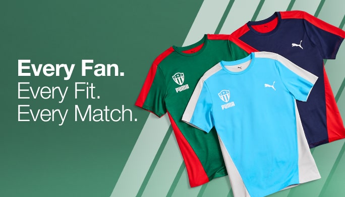 Every Fan. Every Fit. Every Match