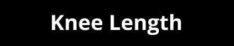 KNEE LENGTH