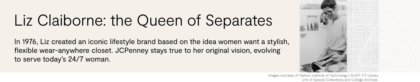 LIZ CLAIBORNE: THE QUEEN OF SEPARATES
