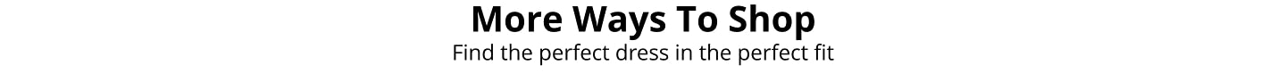 MORE WAYS TO SHOP
