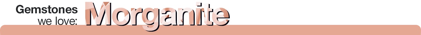 GEMSTONE MORGANITE BANNER