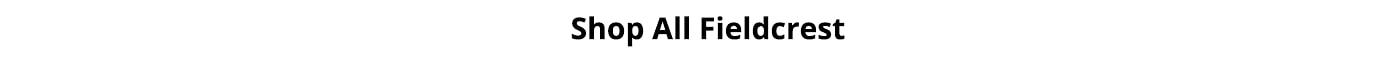 Shop All Fieldcrest
