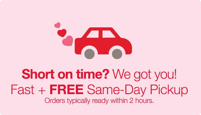 short on time? we got you fast free same day pickup
