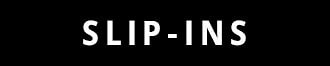 SLIP-INS