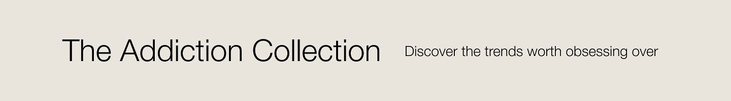 ADDICTION COLLECTIONS