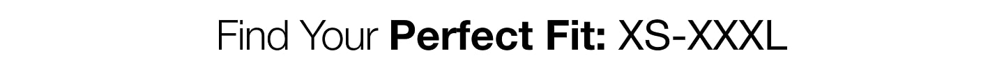 Find Your Perfect Fit